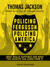 Cover image for Policing Ferguson, Policing America